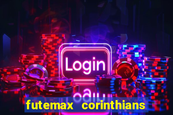 futemax corinthians e flamengo hoje